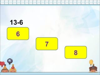 13-6
7
6
8
 