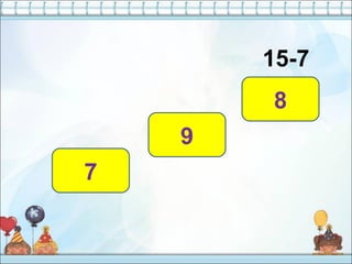15-7
8
7
9
 