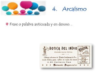 Frase o palabra anticuada y en desuso. .
 