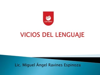 Lic. Miguel Ángel Ravines Espinoza
 