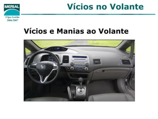 Vícios e Manias ao Volante 