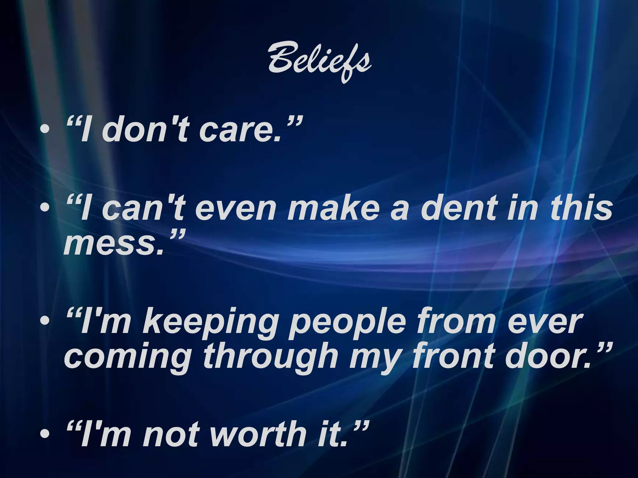 Beliefs“I don't care.”