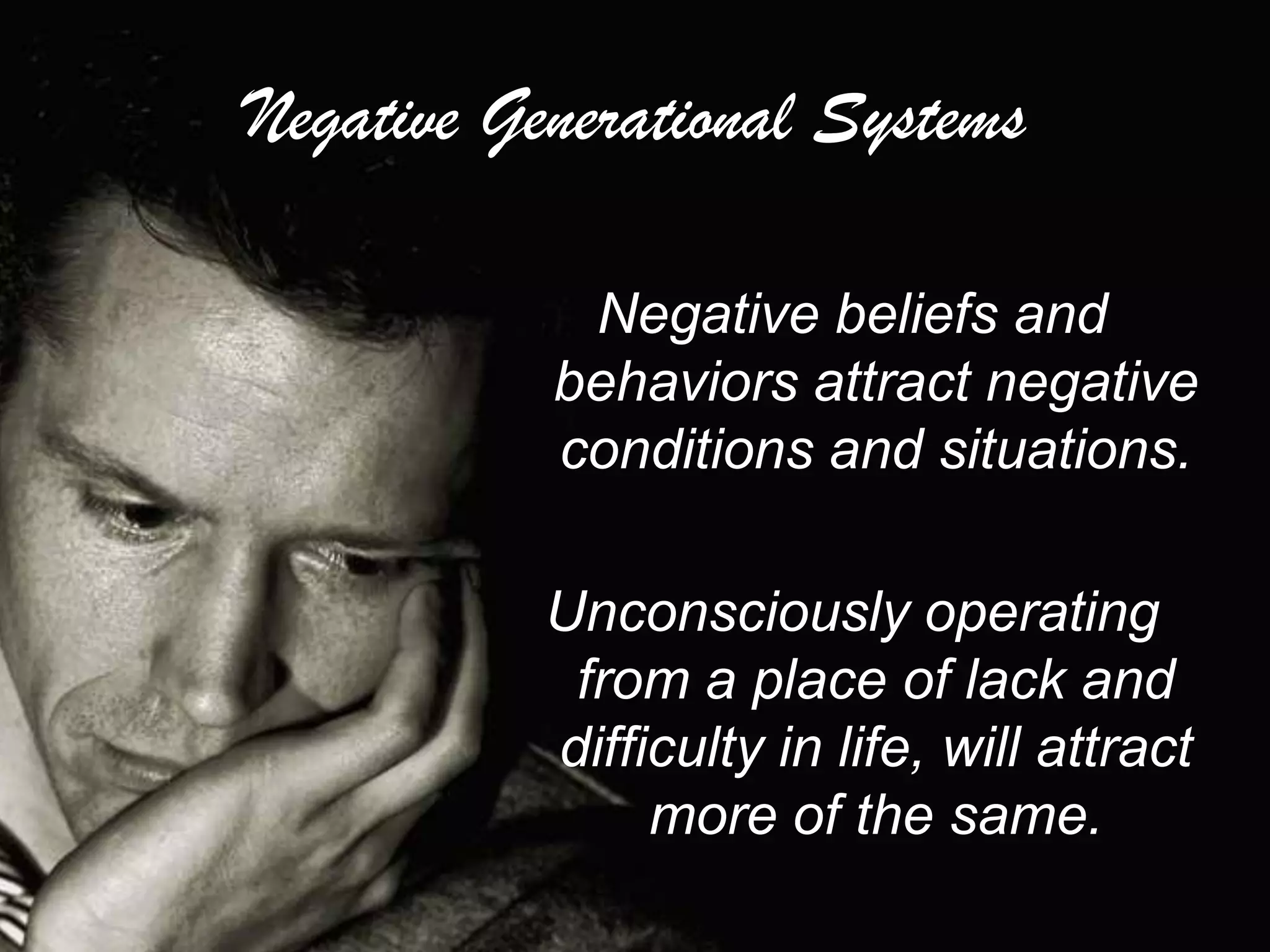 BeliefsThese beliefs often operate in the background and go unnoticed; we are “hard-wired” with these beliefs.