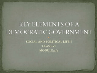 SOCIAL AND POLITICAL LIFE-l
CLASS-Vl
MODULE:2/2
 