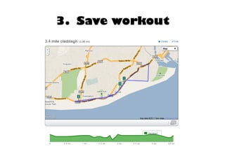3. Save workout
 