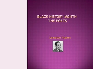                Black history monththe poets Langston Hughes 