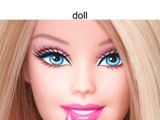 doll
 
