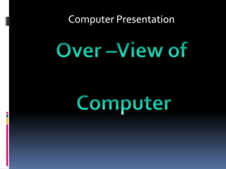 Computer Presentation
 