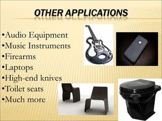 •Audio Equipment
•Music Instruments
•Firearms
•Laptops
•High-end knives
•Toilet seats
•Much more
 