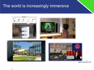 The world is increasingly immersive 