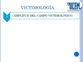 VICTIMOLOGÍA. 
 