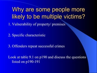 Why are some people more likely to be multiple victims? ,[object Object],[object Object],[object Object],[object Object]