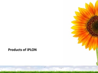 Products of iPLON 