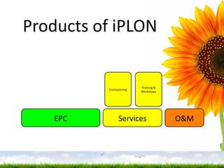 Products of iPLON EPC Comissioning Training & Workshops Services O&M 