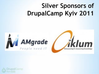 Silver Sponsors of
DrupalCamp Kyiv 2011
 