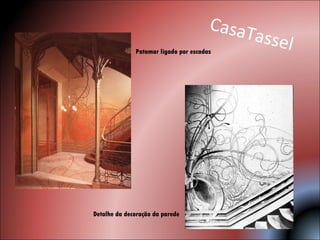 CasaTassel Patamar ligado por escadas Detalhe da decoração da parede 