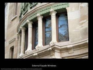 External Façade Windows
http://humanandnatural.com/details.php?image_id=947&sessionid=jc5a21pvqvj60ai6quuic0dsr3

 