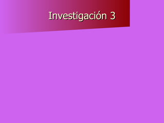 Investigación 3 
