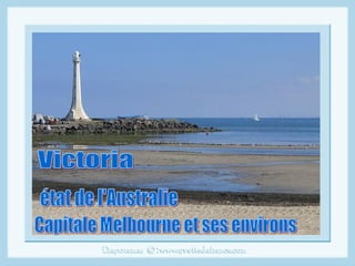 Victoria état de l'Australie Capitale Melbourne et ses environs 