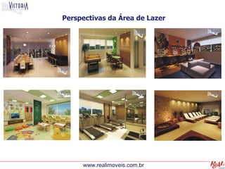 Perspectivas da Área de Lazer




     www.realimoveis.com.br
 