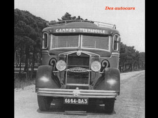 Des autocars
 