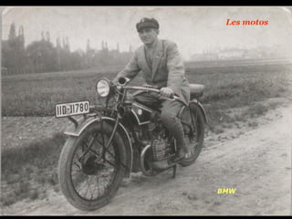 Les motos
BMW
 