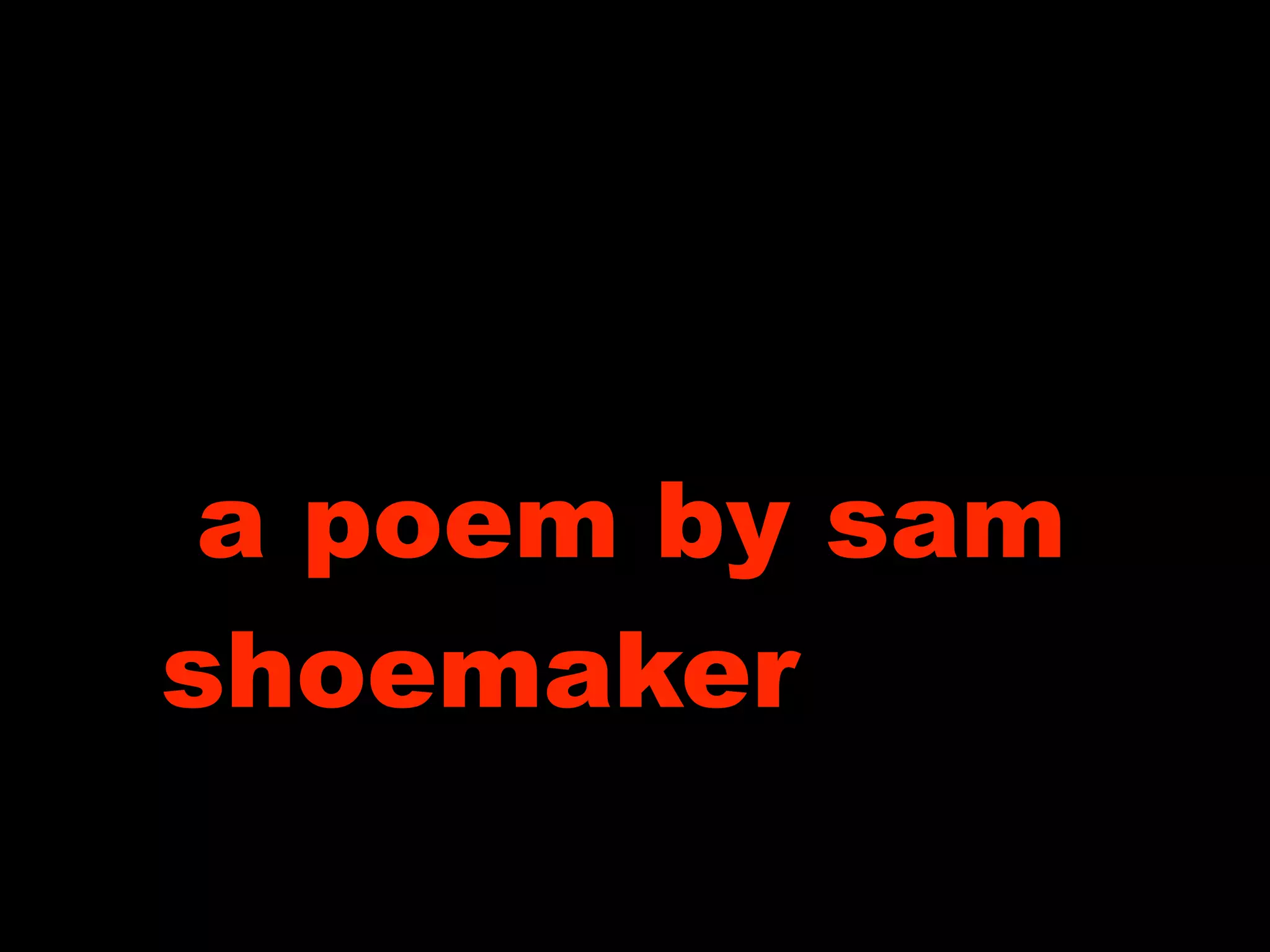 a poem by sam
shoemaker
 