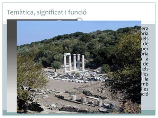 Temàtica, significat i funció
 Representa

de manera
al·legòrica
la
Victòria
militar. Va ser donada pels
rodis al santuari de
Samotràcia
per
commemorar la victòria
naval que obtingueren a
Sire enfront d’Antioc III de
Síria, l’any 190 aC. I que els
suposà el control d’àmplies
comarques de la Caria i la
Lícia i l’aliança amb
nombroses ciutat i illes
pròximes.
Funció
commemorativa.

 