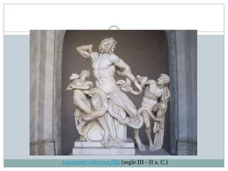 Laocoont i els seus fills (segle III - II a. C.)

 