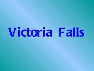 Victoria  Falls 