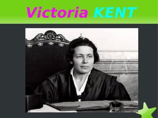 Victoria KENT




           
 
