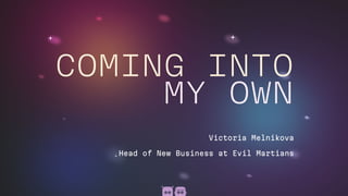 Victoria Melnikova
Head of New Business at Evil Martians
 