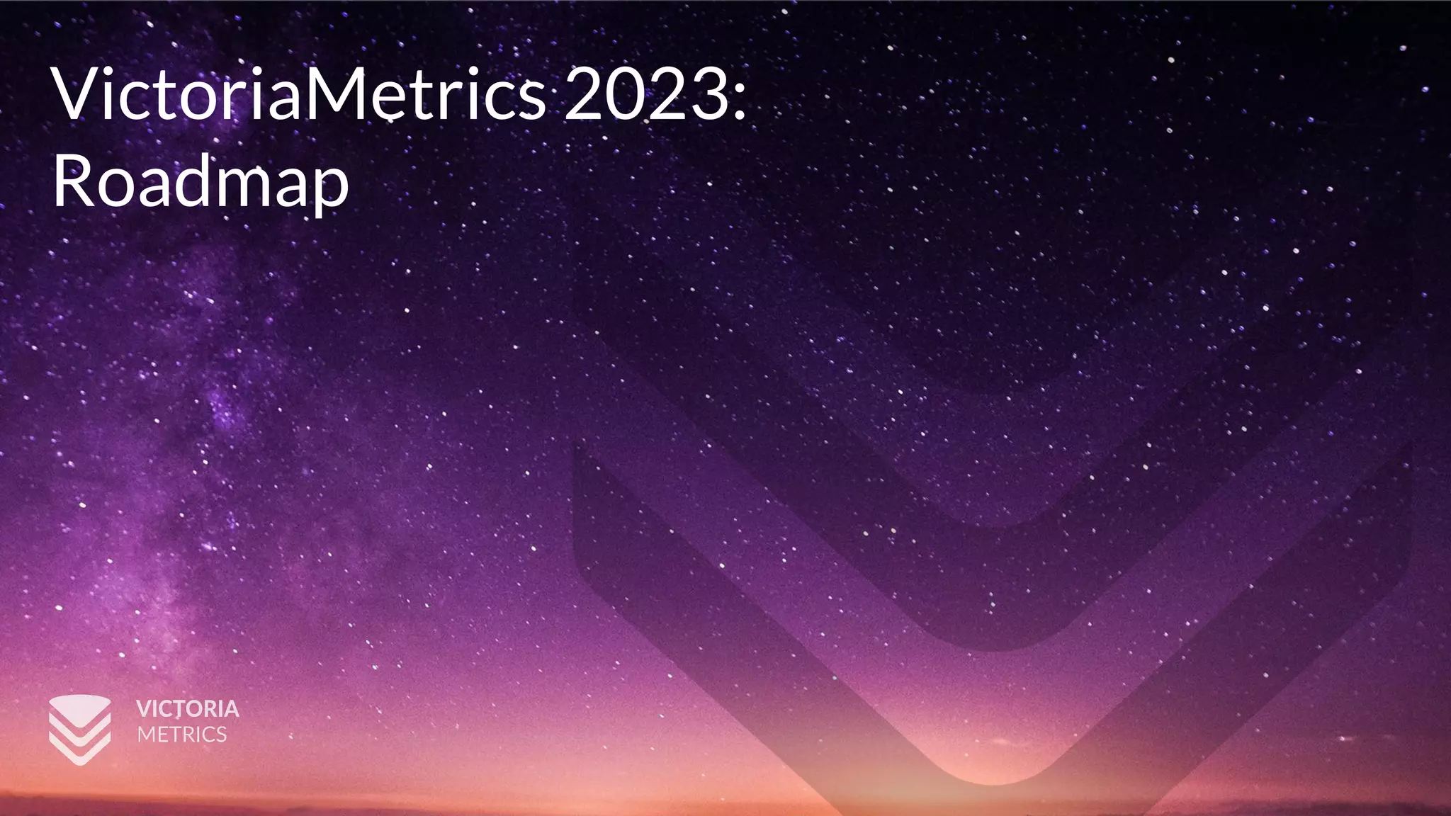 VictoriaMetrics 2023:
Roadmap