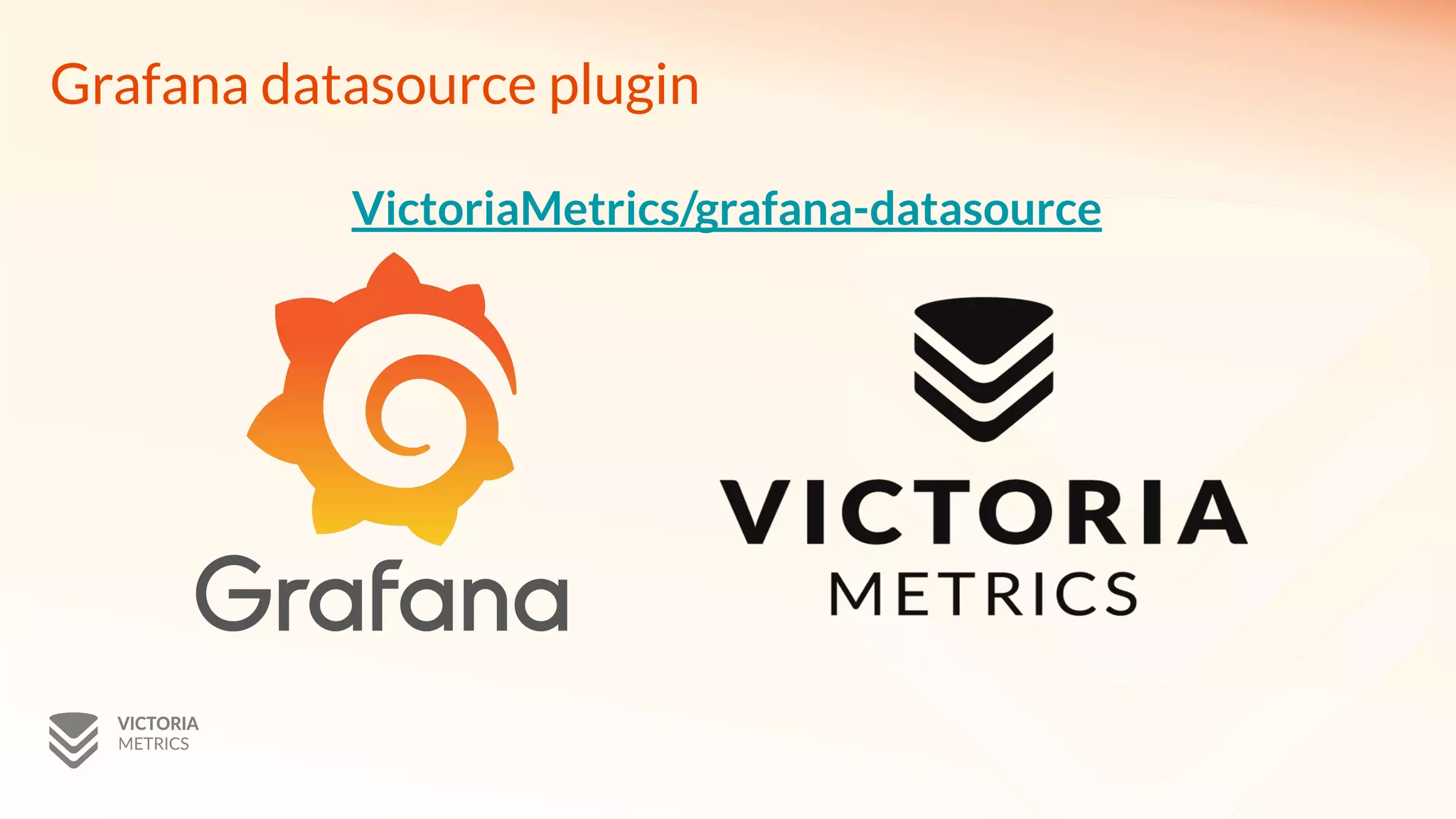 Grafana datasource plugin
VictoriaMetrics/grafana-datasource