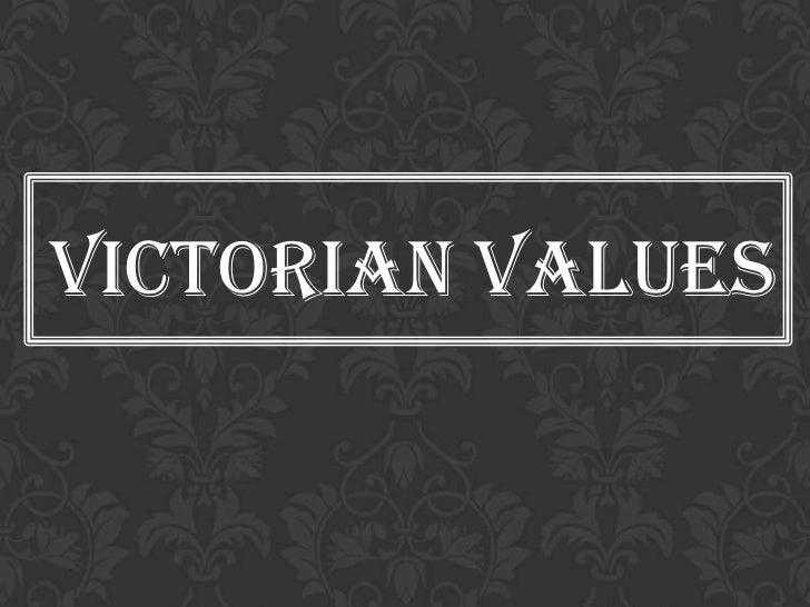 the victorian era values Victorian morality factsvictorian era moral behavior,values, ideals, ethics as seen in society, literature and its influence. the victorian era values Victorian morality factsvictorian era moral behavior,values, ideals, ethics as seen in society, literature and its influence.