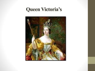 Queen Victoria’s 
 