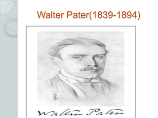 Walter Pater(1839-1894)
 
