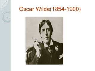 Oscar Wilde(1854-1900)
 