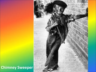 Chimney Sweeper
 