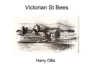 Victorian St Bees Harry Ollis 