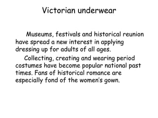 Victorian underwear ,[object Object],[object Object]
