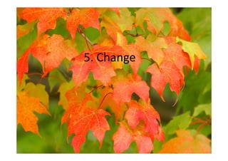 5. Change

 