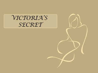 VICTORIA’S  SECRET 