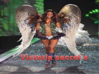 Victoria secret`s Tiene su magia  