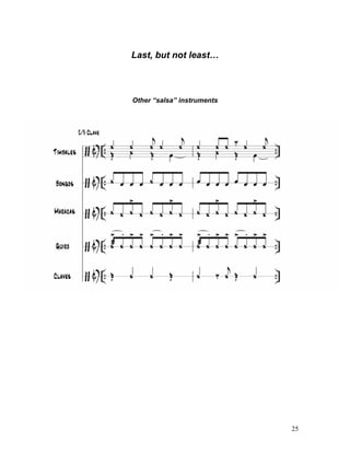 25
Last, but not least…
Other “salsa” instruments
 
