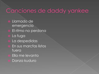 








Llamado de
emergencia
El ritmo no perdona
La fuga
La despedidas
En sus marcfas listos
fuera
Ella me levanto
Danza kuduro

 