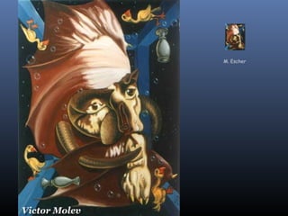 M. Escher
 