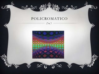policromatico