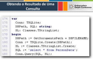 Obtendo o Resultado de Uma
          Consulta
 