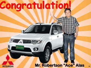 Congratulation!




       Mr. Robertson “Ace” Alas   54
 